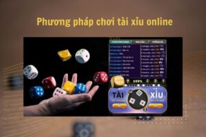 Phương pháp chơi tài xỉu online
